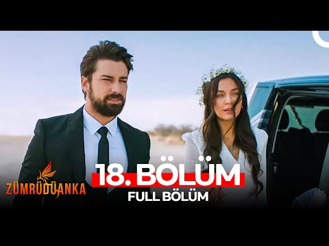 Zümrüdüanka 18. Bölüm (FULL HD)