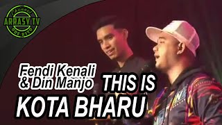 Fendi Kenali & Din Manjo -THIS IS KOTA BHARU (With Lirik)