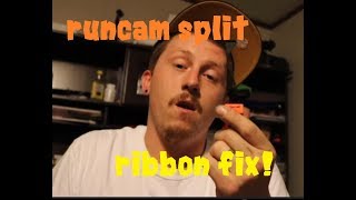 how to fix the ribbon on a runcam split