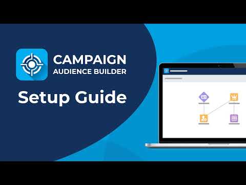Campaign Audience Builder - Setup Guide