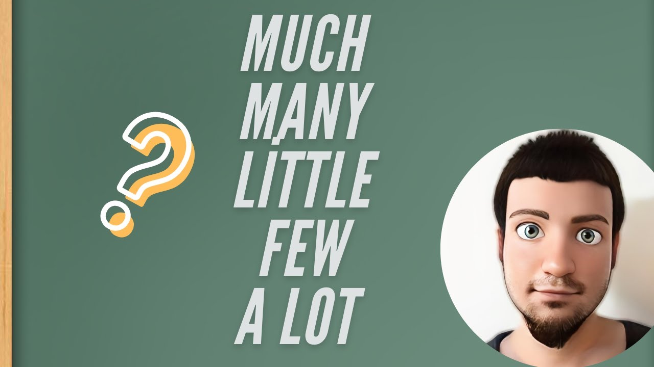 Much- Many -Little- Few- a lot- Artık Karıştırmayacaksınız!