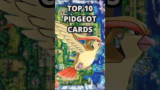 Top 10 Pidgeot Pokemon Cards