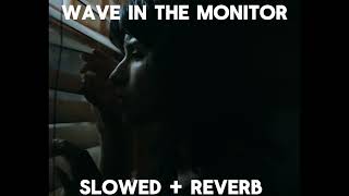 Wave In The Monitor - VIOLENT VIRA | 𝓢𝓵𝓸𝔀𝓮𝓭 + 𝓡𝓮𝓿𝓮𝓻𝓫 𝓗𝓸 |