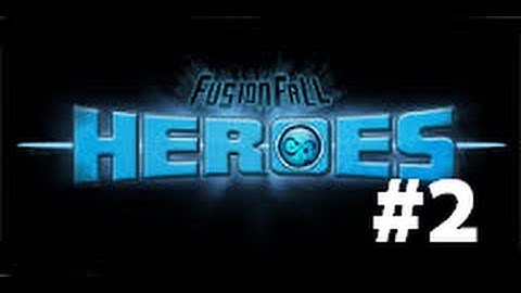 Fusion Fall Heroes | Episode 2 | HEX GUMBALL W/Cousin!
