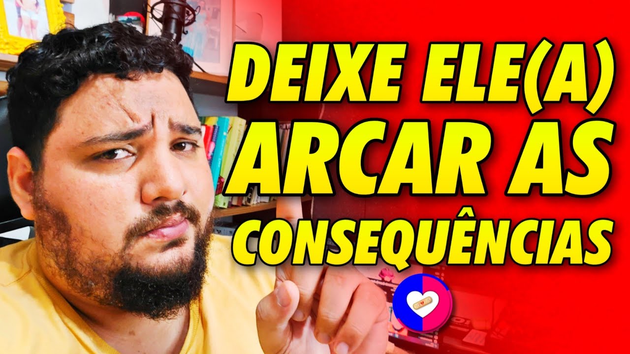 TERMINOU PRA CURTIR? DEIXE ELE(A) ARCAR AS CONSEQUÊNCIAS ...