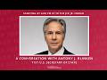 A Conversation with Antony J. Blinken, 71st U.S. Secretary of State Mp3 Song