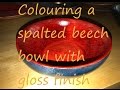 #15 Woodturning - Colouring another spalted beech bowl with gloss finish