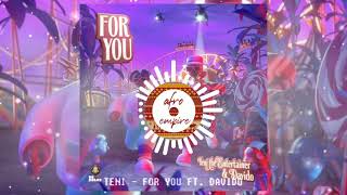 TENI - FOR YOU FT.  DAVIDO