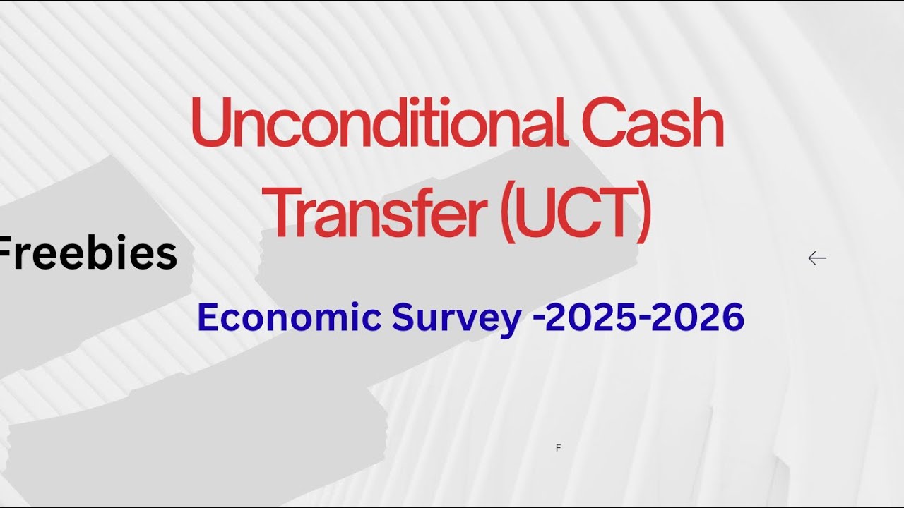 Unconditional cash transfer(UCL) : Economics Survey 2025-26