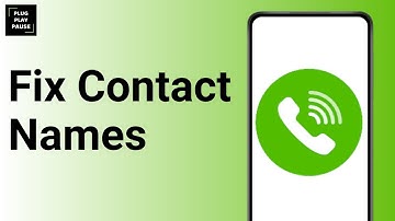 How to fix android contact names not showing up ?
