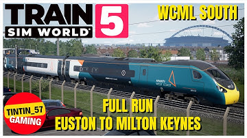 CLASS 390 FULL RUN EUSTON TO MILTON KEYNES | TRAIN SIM WORLD 5