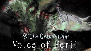 Billy Qvarnström - Voice of Peril [Exclusive Premiere 2018]