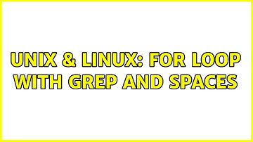 Unix & Linux: For loop with grep and spaces (2 Solutions!!)