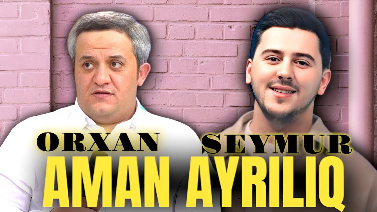 Orxan Lökbatanlı/Aman Ayrılıq/Seymur Məmmədov/Gülşənlik Söhbət/(Official video 4K)