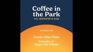 A Coffee with Elisa Irlam, Founder of Dogs With Wings!