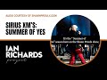 Sirius XM's Shaun Proulx Interviews Ian Richards Project for the: Summer of Yes Series