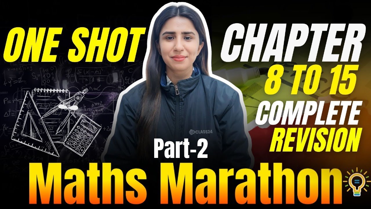 MATHS MARATHON: Chapter 8th to 15th Complete Revision in One Shot (PART-2)  By Mehak Ma'am