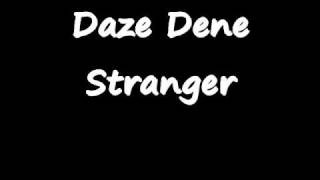 Daze Dene - Stranger chords