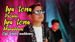 IYA' TONA PASALAI IYA' TONA MARUDDANI CIPT GILANG MADDENRA | COVER ERWIN SUNGKAR