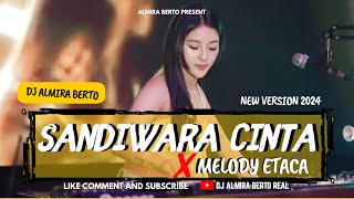 FUNKOT - SANDIWARA CINTA X MELODY ESTACA NEW VERS.2024 [ REPUBLIK ] COVER DJ ALMIRA BERTO