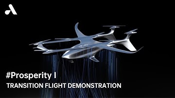 eVTOL Transition Flight Demonstration - AutoFlight Prosperity I