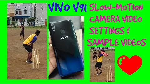 VIVO y91  SLOW-MOTION  CAMERA VIDEO SETTINGS &  SAMPLE VIDEOS