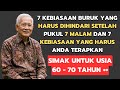 7 Kebiasaan Buruk yang Harus Dihindari Setelah Pukul 7 Malam &amp; 7 Kebiasaan yang Harus Anda Terapkan