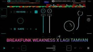 DJ YOU ARE MY WEAKNESS BREAKFUNK VIRAL TIKTOK 2K23