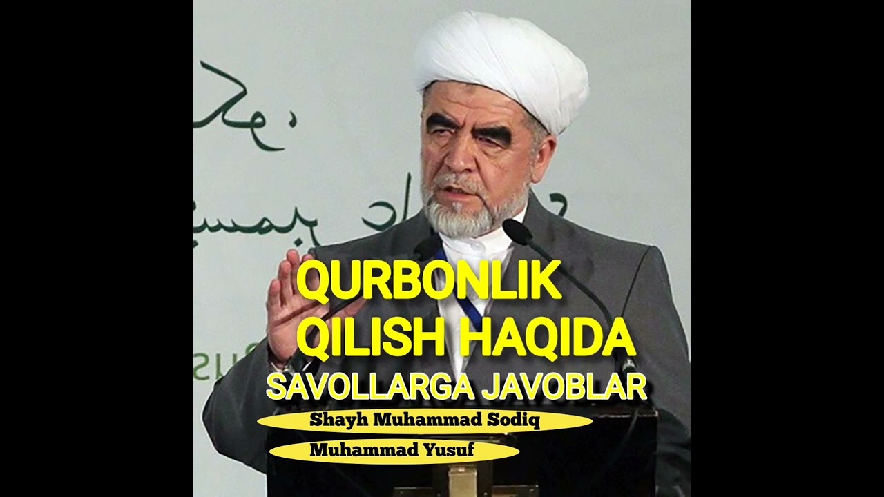 Qurbonlik qilish haqida savollarga javoblar. Shayh Muhammad Sodiq Muhammad Yusuf