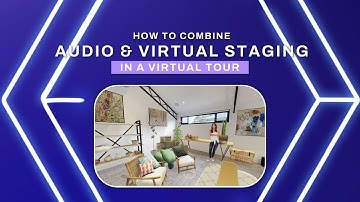 How to combine audio and virtual staging in a Matterport virtual tour | CAPTUR3D Academy