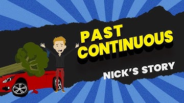 The Past Continuous Tense - Nick