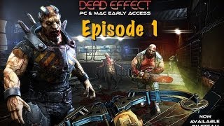 Dead Effect PC Early Access EP1