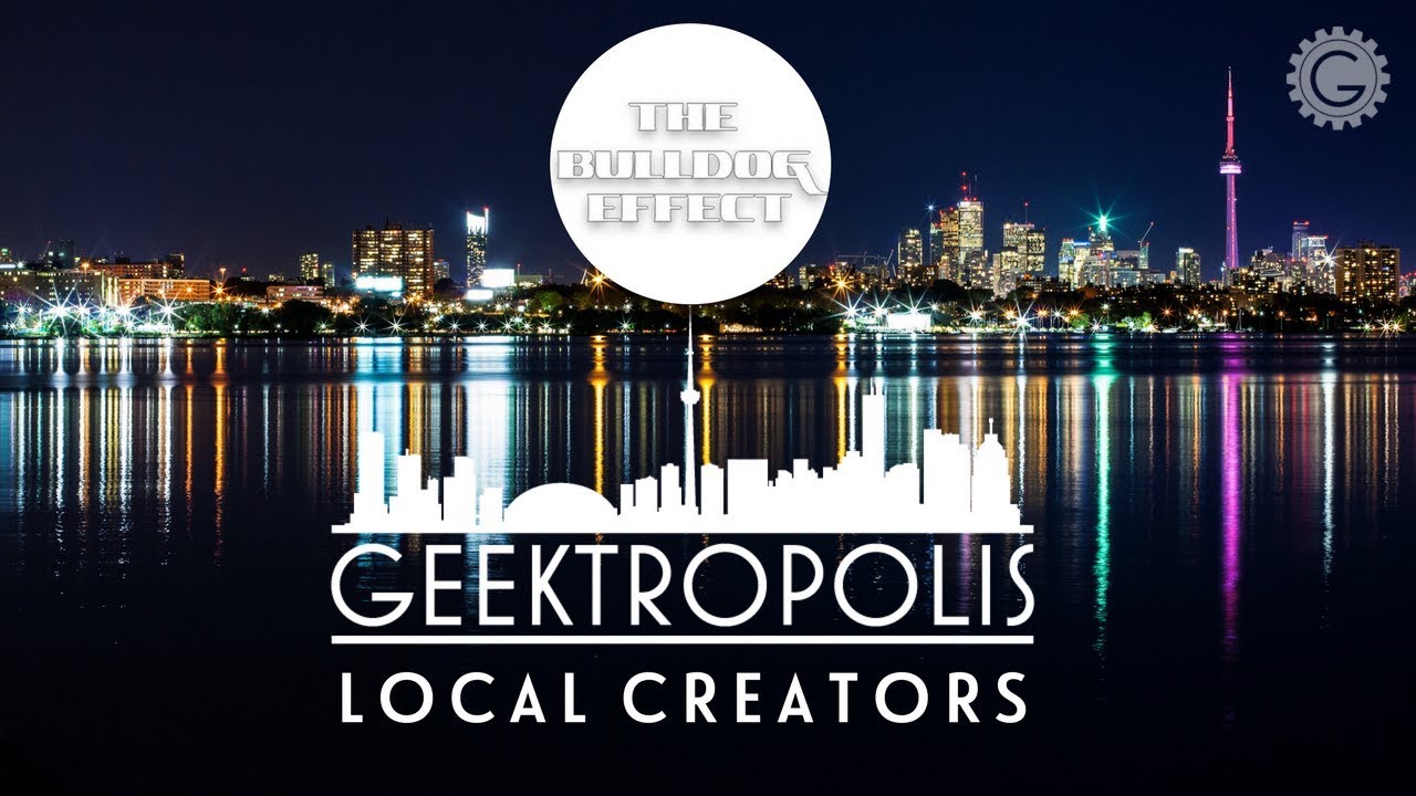 Local Creators: The Bulldog Effect  | Geektropolis