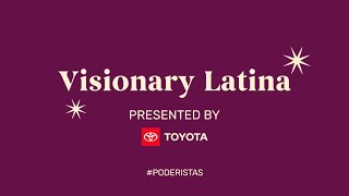 Visionary Latina Series Recap