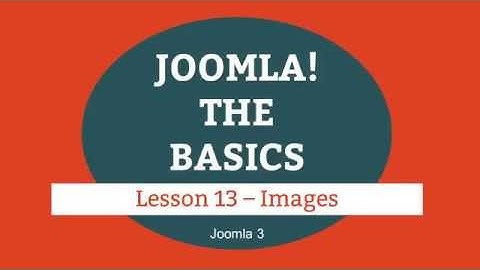 Joomla 3 Tutorial   Lesson 13   Images (joomla web design)