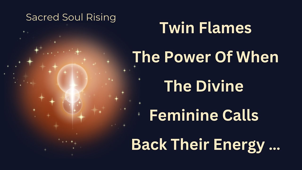 Twin Flames 🔥 The Power of when The Divine Feminine Calls Back Their ...