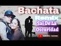 Sal De La Oscuridad - (Canción Completa)(Remezcla Bachata)#music #bachata #viralshorts #viralvideo