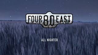 Four80East - All Nighter