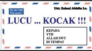 Lucu U0026 Kocak allah Di Kirimin Surat Ust Zainal Abidin Lc