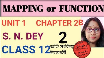 MAPPING OR FUNCTION| UNIT 1| CHAPTER 2B| CLASS 12 | SN DEY