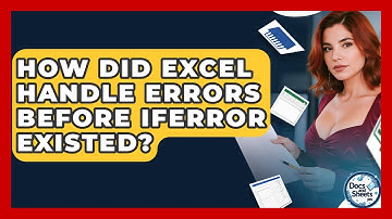 How Did Excel Handle Errors Before IFERROR Existed? - Docs and Sheets Pro