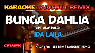 BUNGA DAHLIA - Ida Laila || RoNz Karaoke Dangdut Remix