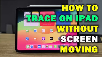 HOW TO TRACE ON IPAD WITHOUT SCREEN MOVING