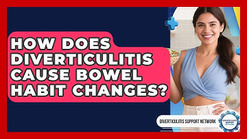 How Does Diverticulitis Cause Bowel Habit Changes? - Diverticulitis Support Network
