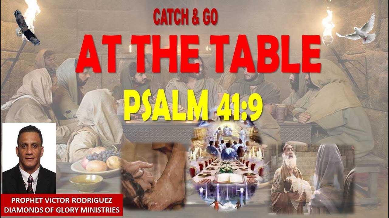 At The Table Psalm 41 9 Prophet Victor Rodriguez YouTube at-the-table-psalm-41-9-prophet-victor-rodriguez-youtube