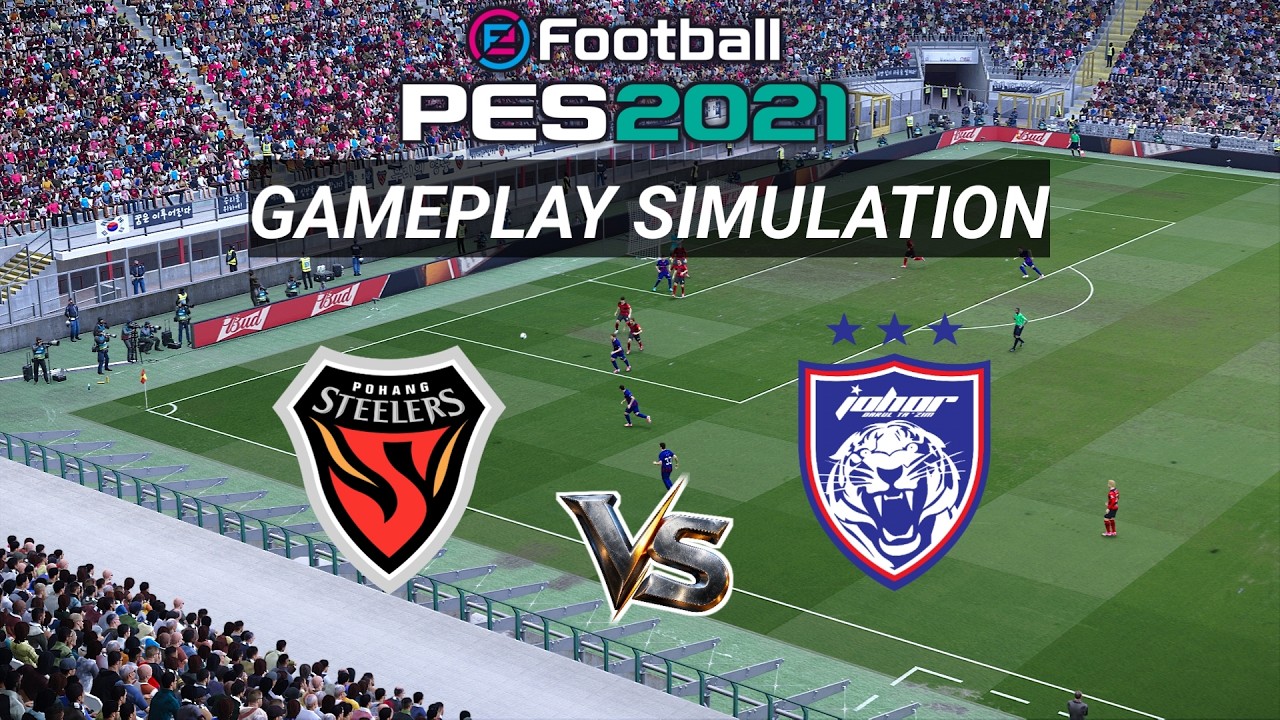 🔴 eFootball PES 2021 - Pohang Steelers vs JDT | Gameplay Simulation