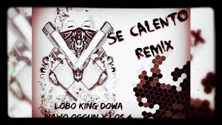 Jorge Jr. x Lobo King Dowa x Iyawo Oggun  - Se Calento (Remix)