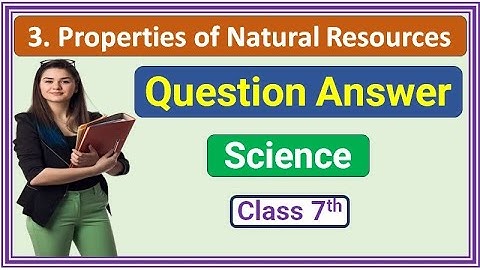 Exercise Class 7th Science 3. Properties of Natural Resources Exercise Maharashtra state board