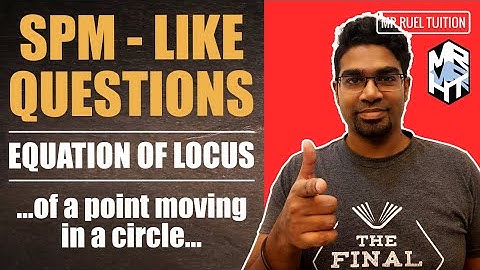 Equation of locus of a moving point (Circle) | SPM-Like Questions | SLQ Series
