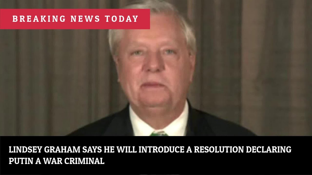Lindsey Graham says he will introduce a resolution declaring Putin a war criminal | News #Shorts